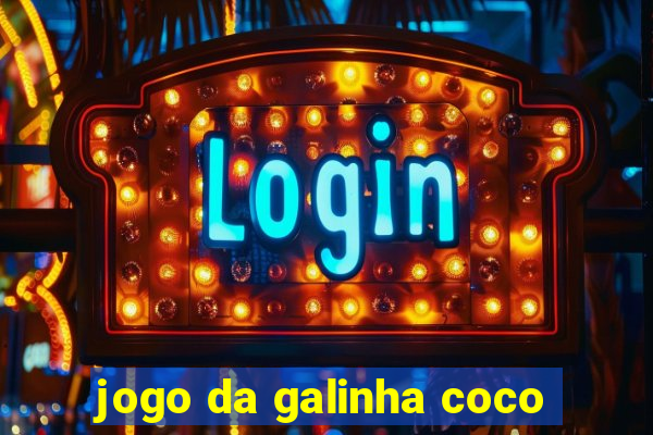 jogo da galinha coco